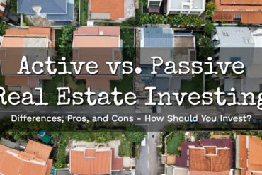 Active vs Passive Real Estate Investing