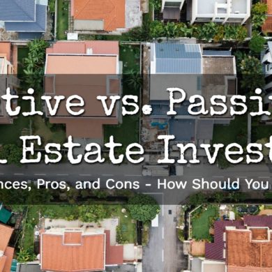 Active vs Passive Real Estate Investing