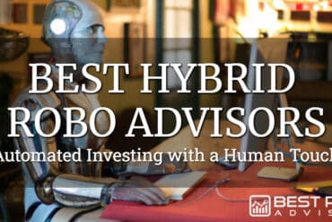 Best Hybrid Robo Advisors