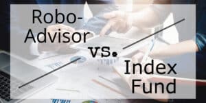 Robo Advisors vs. Index Funds